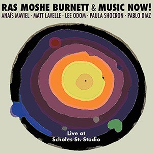 Ras Moshe Burnett -  - Live at Scholes Street Studio