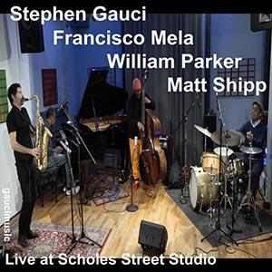 Stephen Gauci - Live at Scholes Street Studio