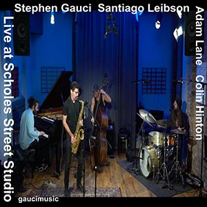 Stephen Gauci - Live at Scholes Street Studio