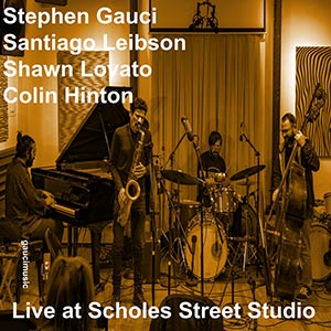 Stephen Gauci - Live at Scholes Street Studio